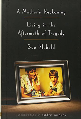 A Mother's Reckoning: Living in the Aftermath of Tragedy (Hardcover)