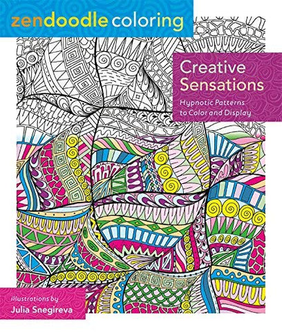Zendoodle Coloring: Creative Sensations: Hypnotic Patterns to Color and Display (Paperback)