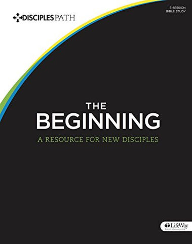 Disciple's Path #1: The Beginning: First Steps for New Disciples (Member Book)