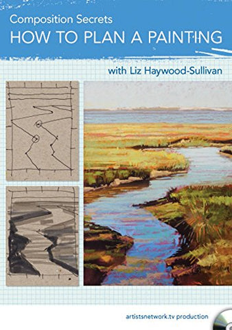 Composition Secrets - How to Plan a Painting with Liz Haywood-Sullivan (DVD)
