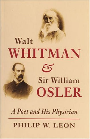 Walt Whitman and Sir William Osler: A Poet and His Physician
