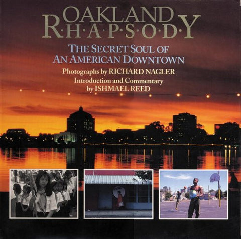 Oakland Rhapsody: The Secret Soul of an American Downtown