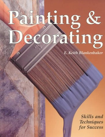 Painting & Decorating: Skills and Techniques for Success