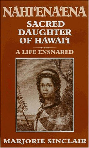Nahi'Ena'Ena: Sacred Daughter of Hawai'i