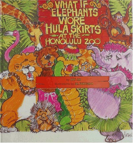 What If Elephants Wore Hula Skirts