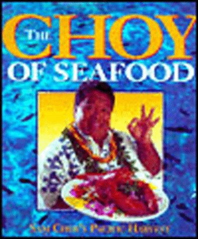 The Choy of Seafood, Sam Choy's Pacific Harvest