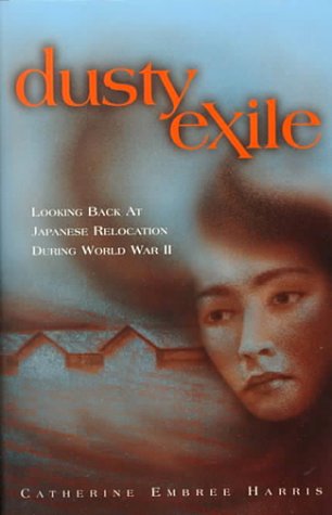 Dusty Exile: Looking Back at Japanese Relocation During World War II