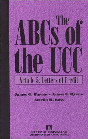 The ABCs of the UCC, Article 5: Letters of Credit