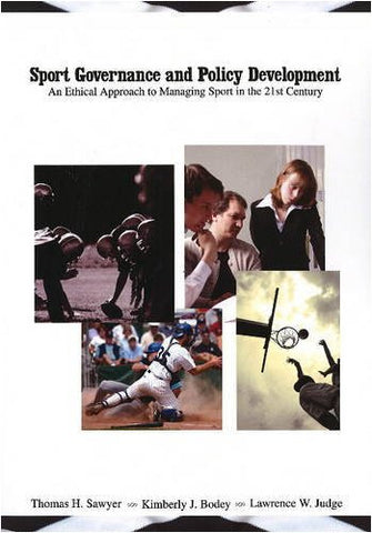 Sport Governance and Policy Development An Ethical Approach te Managing Sport in the 21st Century
