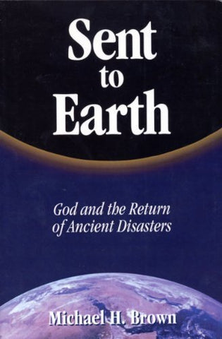 Sent to Earth: God and the Return of Ancient Disasters