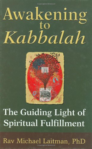 Awakening to Kabbalah: The Guiding Light of Spiritual Fulfillment