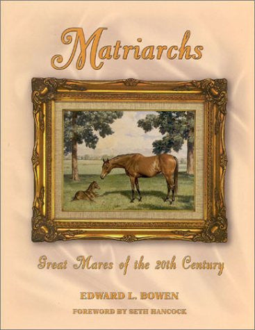Matriarchs: Great Mares of the 20th Century