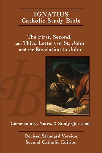 Ignatius Catholic Study Bible: The First, Second, and Third Letters of St. John, and the Revelation to John