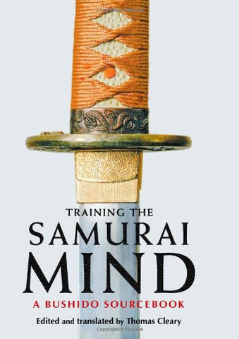 Training the Samurai Mind: A Bushido Sourcebook