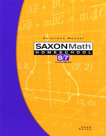 Saxon Math 8/7 Homeschool Solution Manual 3rd Edition, 2005 - Paperback