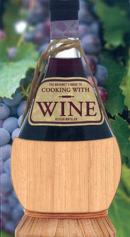 *While Supplies Last* Book, The Gourmet's Guide to Cooking with Wine - Boteler