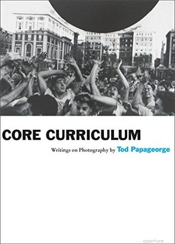 Core Curriculum Writings on Photography [Flexi]