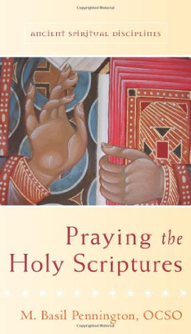 Praying the Holy Scriptures (Paperback)