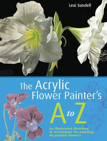 Acrylic Flower Painter’s A-Z - (Paperback)