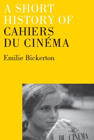 A Short History of Cahiers du Cinema (Hardcover)