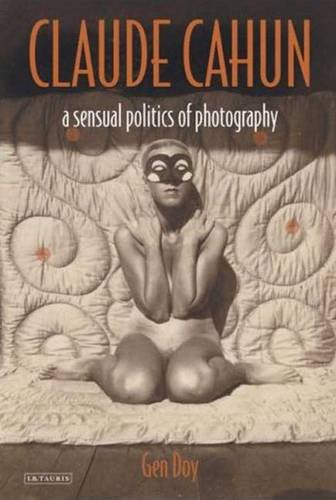 Claude Cahun: A Sensual Politics of Photography (Paperback)