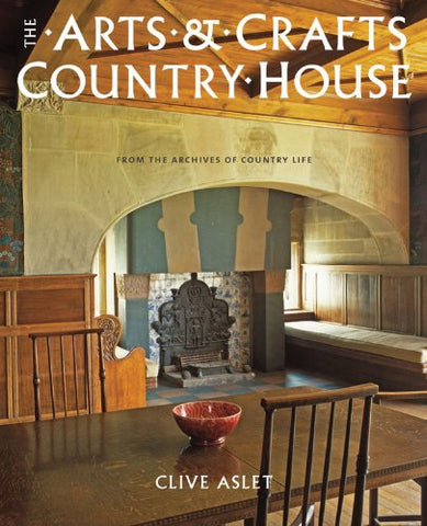 Arts and Crafts Country House: From the Archives of Country Life