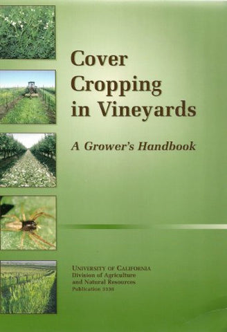 Cover Cropping in Vineyards: A Grower's Handbook