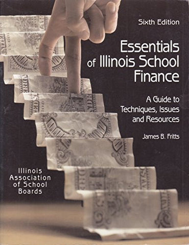 Essentials of Illinois School Finance, Sixth Edition