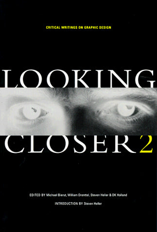 Looking Closer 2: Critical Writings on Graphic Design (Bk. 2)