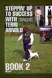 Steppin' Up To Success With Terri Arnold; Book 2 Novice