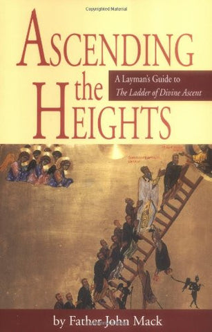 Ascending the Heights: A Layman's Guide to The Ladder of Divine Ascent