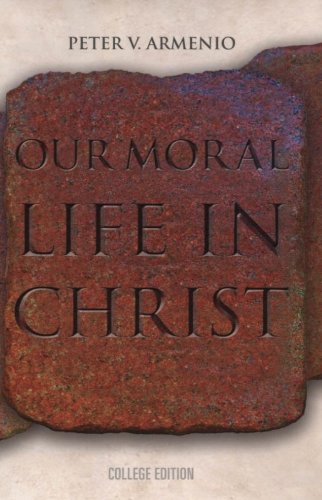Our Moral Life in Christ College Edition