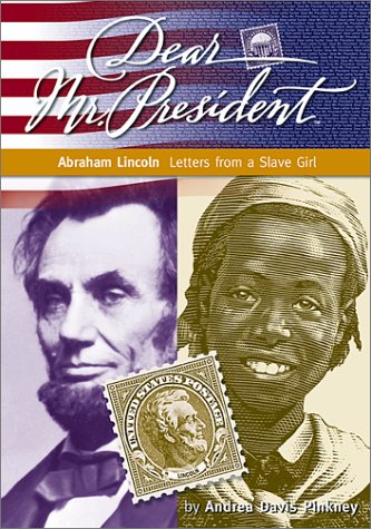 Abraham Lincoln: Letters from a Slave Girl (Dear Mr. President) (Hardcover)