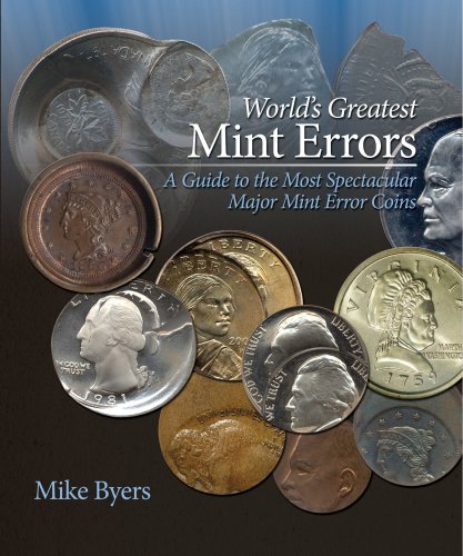 Zyrus Press 1933990026 9781933990026 - World's Greatest Mint Errors, by Mike Byers, Hardcover 1st ed