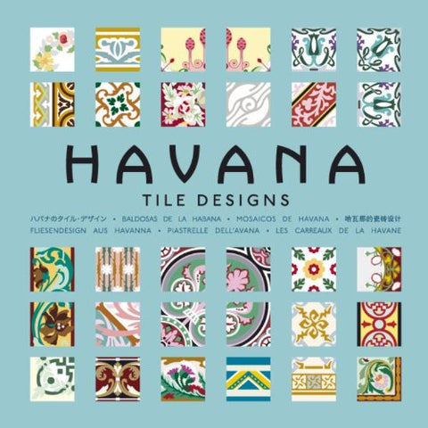Havana Tile Designs (Agile Rabbit Editions)