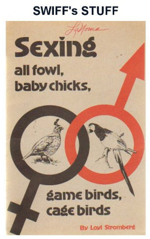 Sexing all fowl, baby chicks, game birds, cage birds