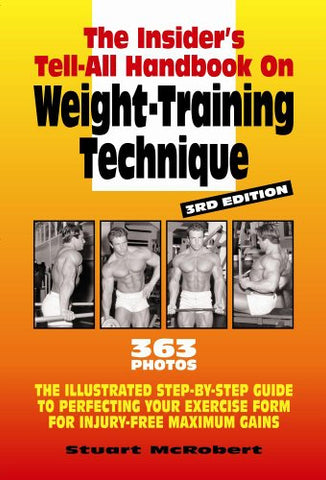 Insider’s Tell-All On Weight-Training Technique, Rev 3rd Edition - Stuart McRobert (Paperback)
