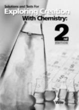Solutions and Tests for Exploring Creation with Chemistry