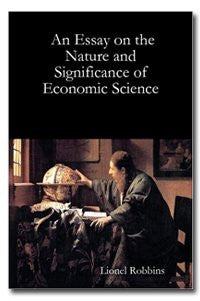 An Essay on the Nature and Significance of Economic Science