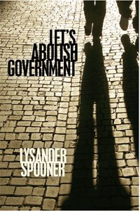 Let's Abolish Government