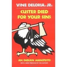 Custer Died for Your Sins, An Indian Manifesto (Paperback)