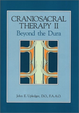Beyond the Dura: Craniosacral Therapy Vol. 2 (Hardcover)