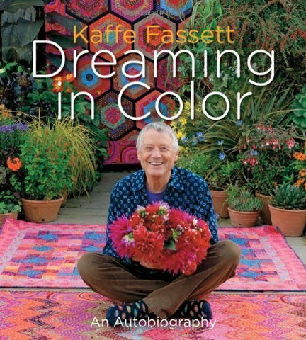 Abrams Publishing- Stewart Tabori & Chang Books, Kaffe Fassett: Dreaming In Color (Hardcover)