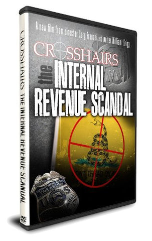 Crosshairs: The Internal Revenue Scandal