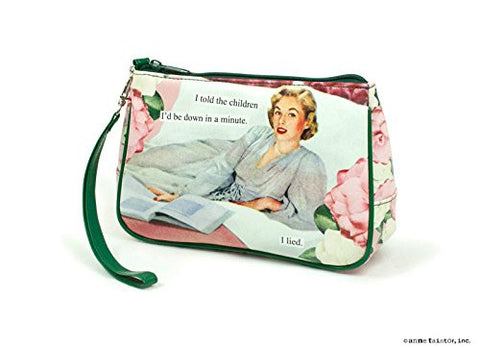 Cosmetic Bag - "I told the children I’d be down in a minute. I lied"