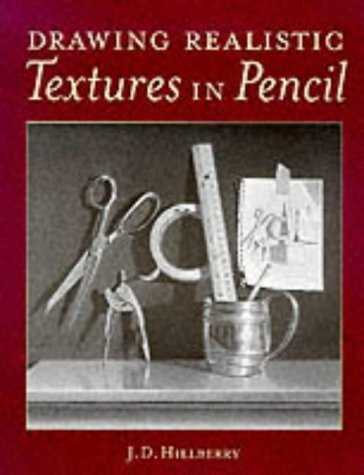 Drawing Realistic Textures in Pencil (Trade Paperback)