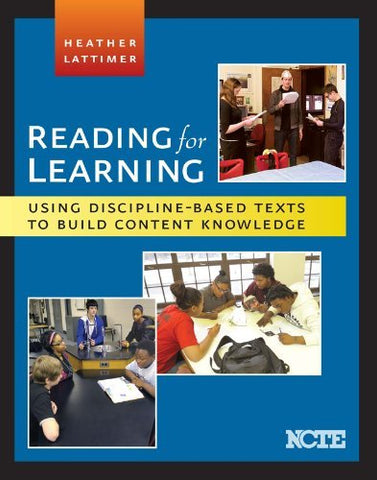 Reading for Learning: Using Discipline-Based Texts to Build Content Knowledge (Paperback)