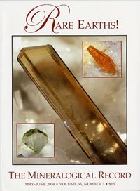 Mineralogical Record Magazine "Rare Earths" : May - June Vol. 33 No. 3