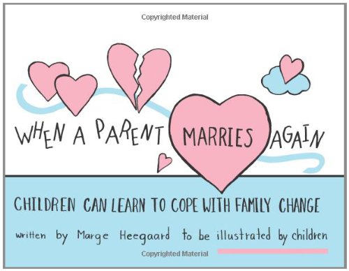 When a Parent Marries Again: Children Can Learn to Cope with Family Change (Paperback)