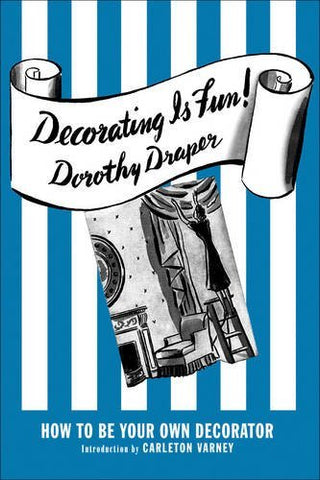 Decorating Is Fun!: How to be Your Own Decorator (Hardcover)